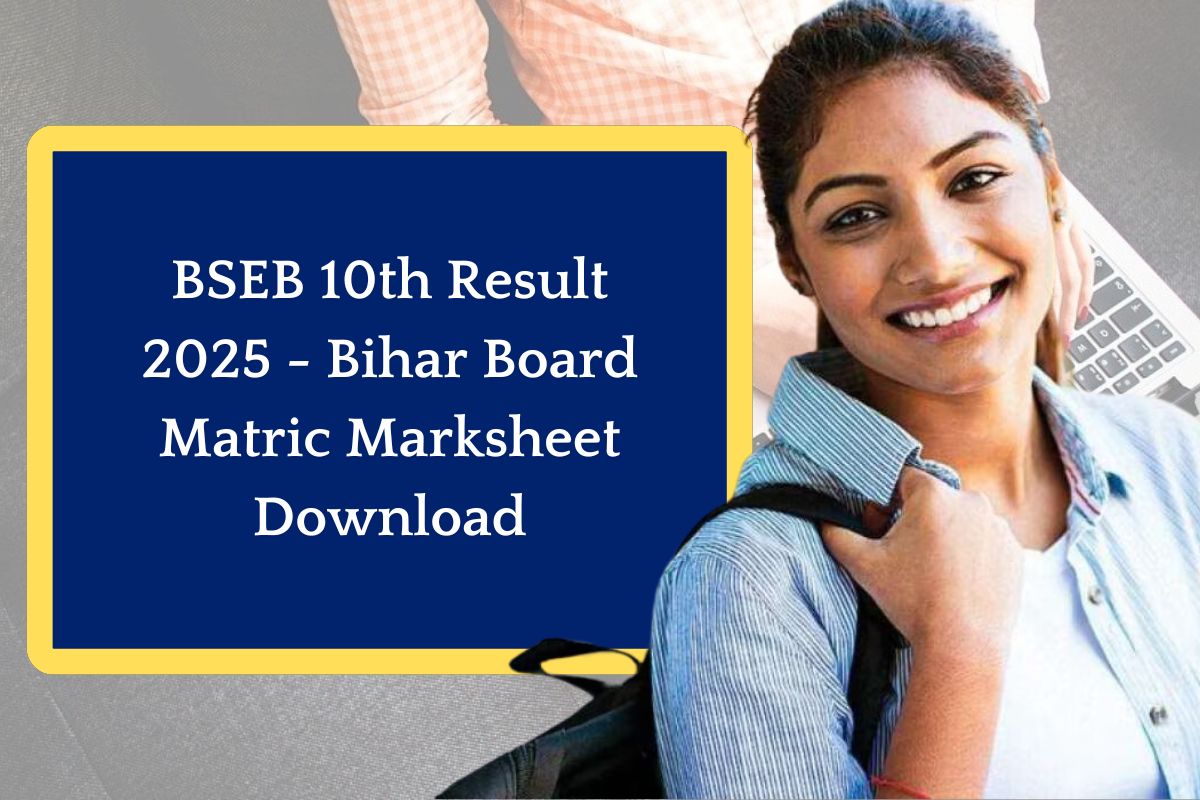 BSEB 10th Result 2025 - Bihar Board Matric Marksheet Download