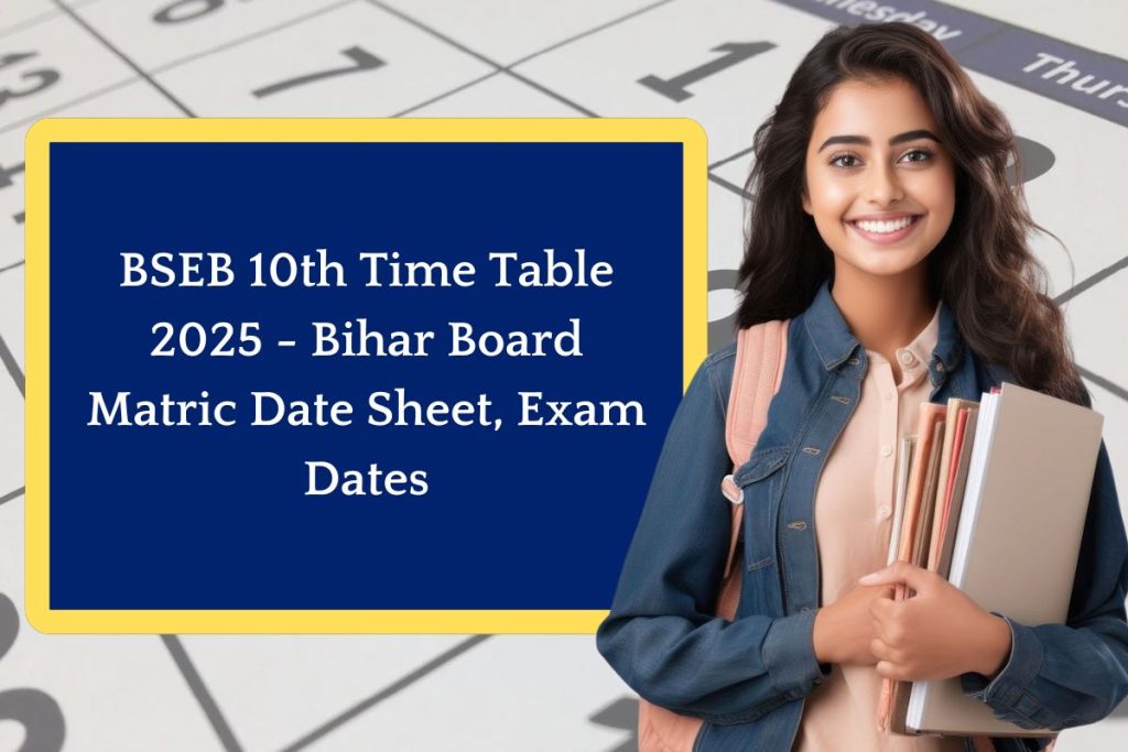 BSEB 10th Time Table 2025 - Bihar Board Matric Date Sheet, Exam Dates