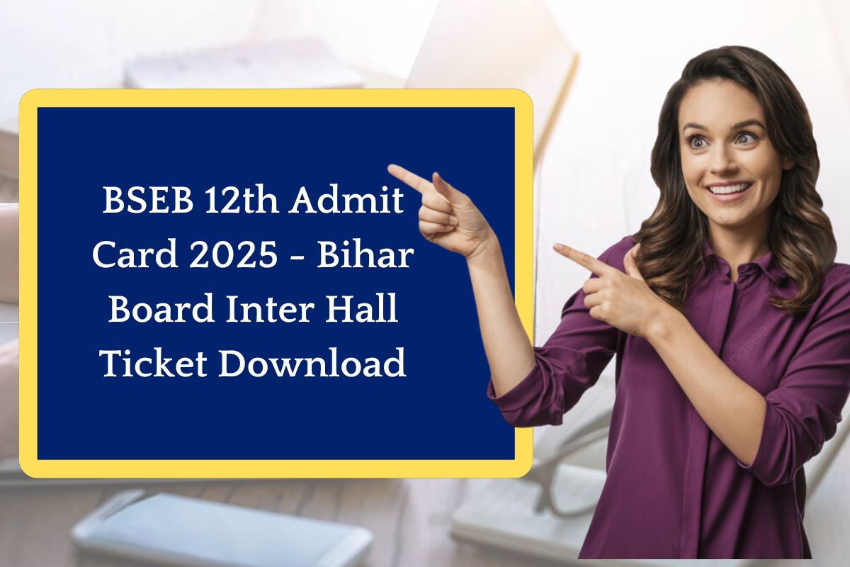 BSEB 12th Admit Card 2025 - Bihar Board Inter Hall Ticket Download