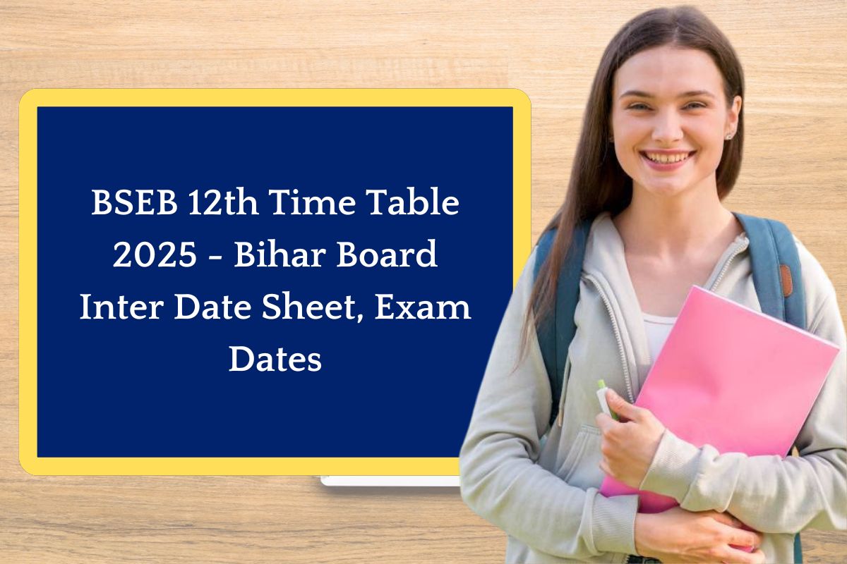 BSEB 12th Time Table 2025 - Bihar Board Inter Date Sheet, Exam Dates