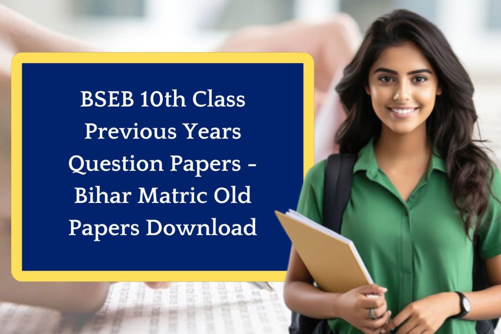 BSEB 10th Class Previous Years Question Papers - Bihar Matric Old Papers Download