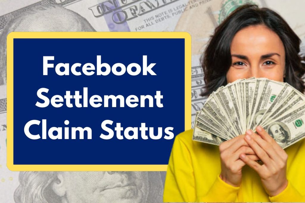 Facebook Settlement Claim Status 2024 - Who is Eligible & When Will You Get FB Settlement Amount?