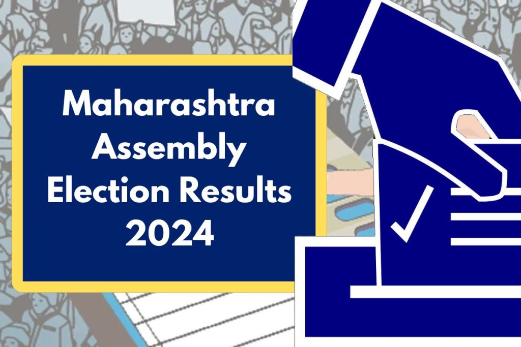 Maharashtra Assembly Election Results 2024 - results.eci.gov.in Live Vote Counting & Party Wise Seats