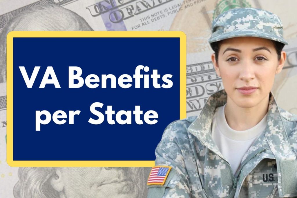 VA Benefits per State - Which States are Offering the Highest Benefits for Veterans?