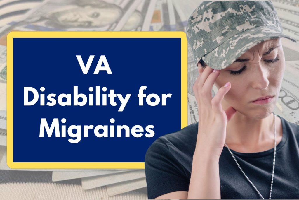 VA Disability for Migraines - What are the Qualifications and How Can You Prove it?