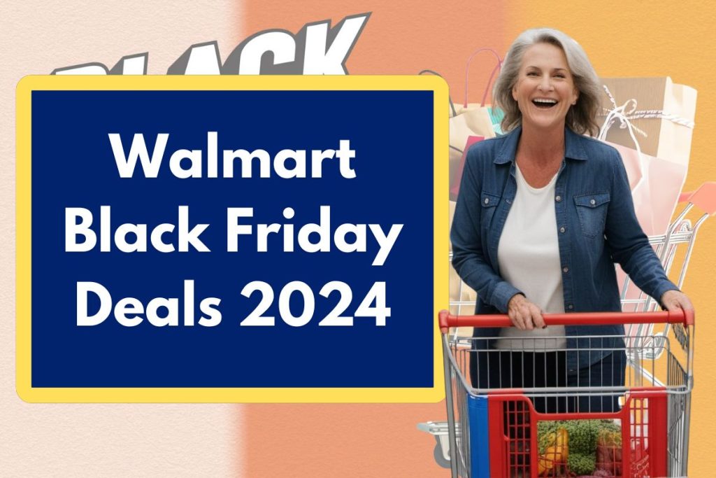 Walmart Black Friday Deals 2024 - Check Out Early Deals, Membership Benefits and Store Hours