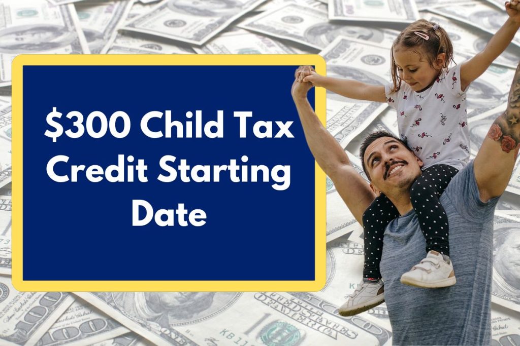 $300 Child Tax Credit Starting Date - Check Eligibility & Payment Dates for CTC in December