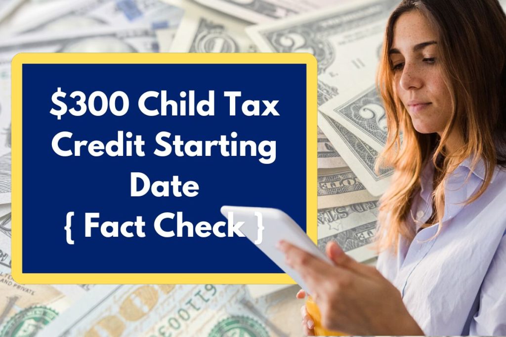 $300 Child Tax Credit Starting Date - Fact Check on CTC December Payment Rumours Online