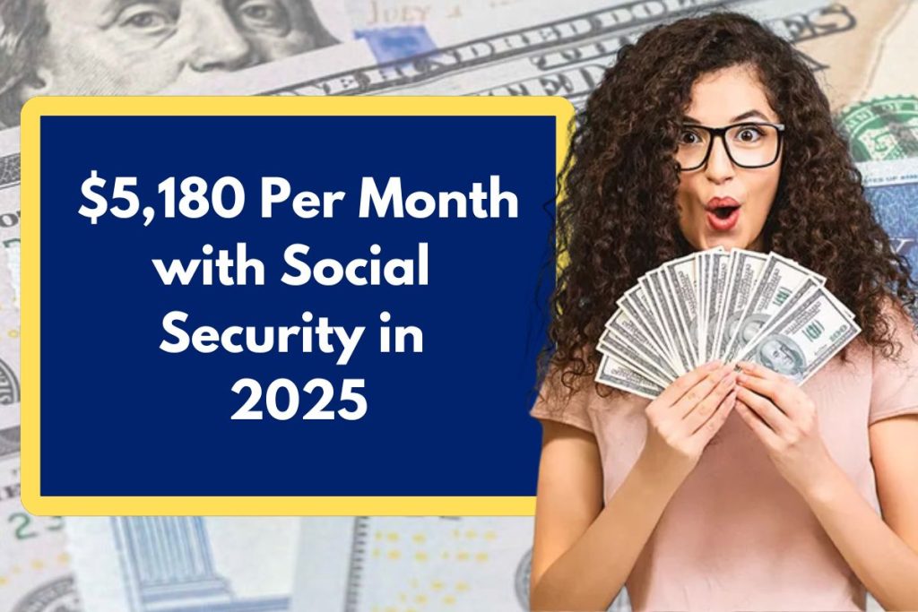 $5,180 Per Month with Social Security in 2025 - How Can You be Eligible to Receive this Payment?