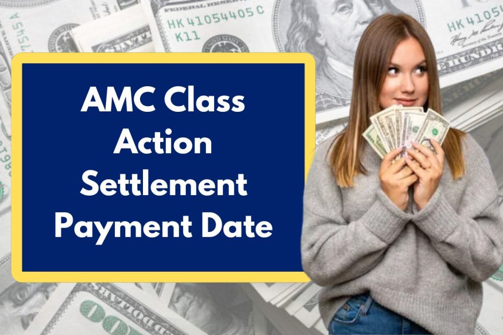 AMC Class Action Settlement Payment Date - Check Lawsuit Eligibility Requirements and Amount