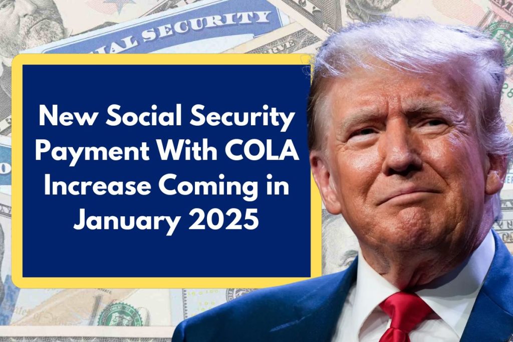 New Social Security Payment With COLA Increase Coming in January 2025 - Check Eligibility Requirement & Deposit Dates