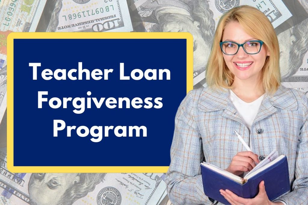 Teacher Loan Forgiveness Program - Check Eligibility Requirements & How Can You Apply for TLF?