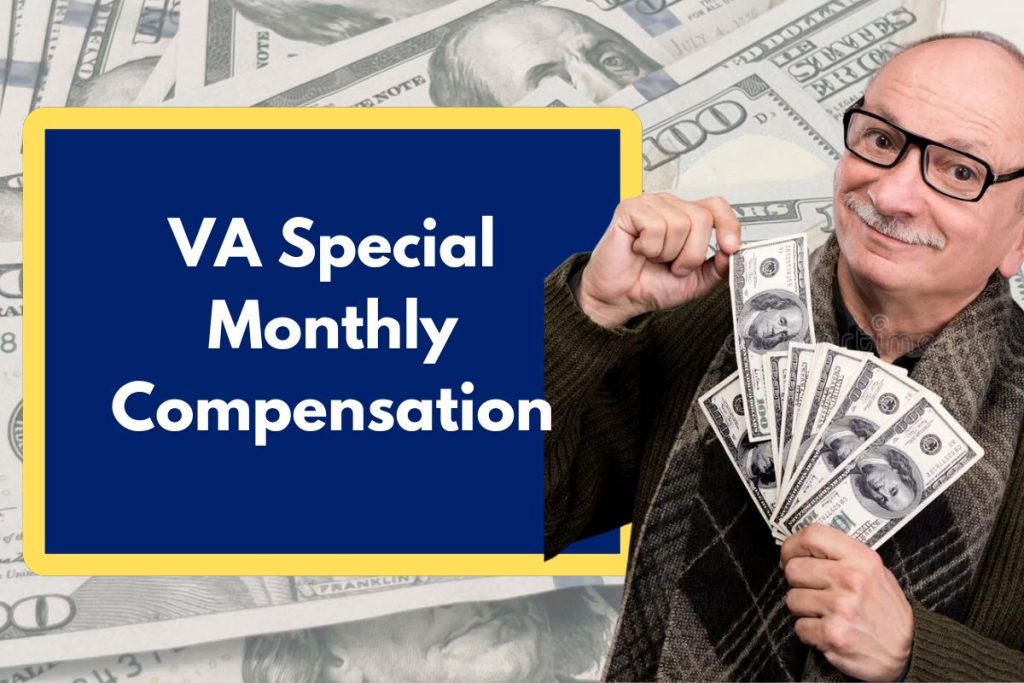 VA Special Monthly Compensation - What is it and Everything You Need to Know